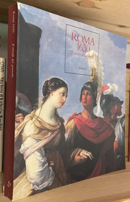 Roma 1630 Il trionfo del pennello catalogo Roma, Villa Medici 1994 Electa