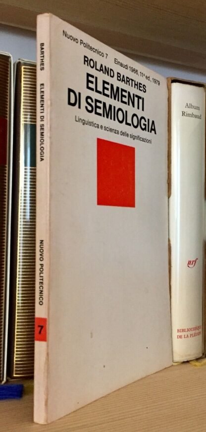 Roland Barthes Elementi di Semiologia linguistica e scienza delle significazioni 1979