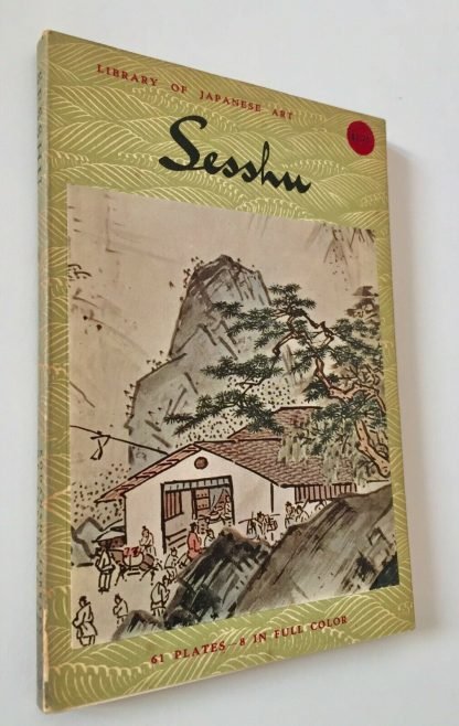 Sesshu Toyo (1420 - 1506)  Kodansha Library Of Japanese Art No.10 1959