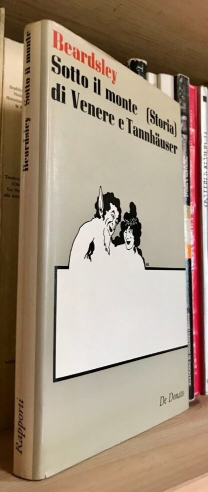 Beardsley Sotto il monte storia di Venere e Tannhäuser De Donato 1970