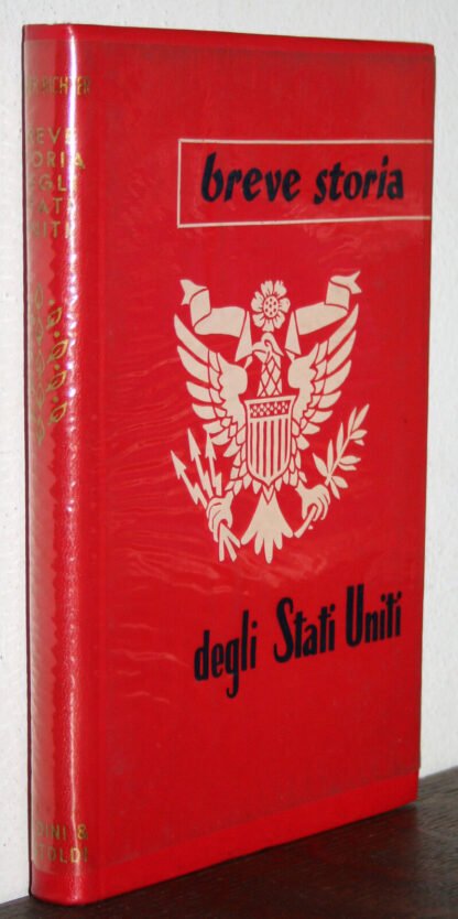 Werner Richter  Breve storia  degli Stati Uniti Baldini & Castoldi Milano 1958