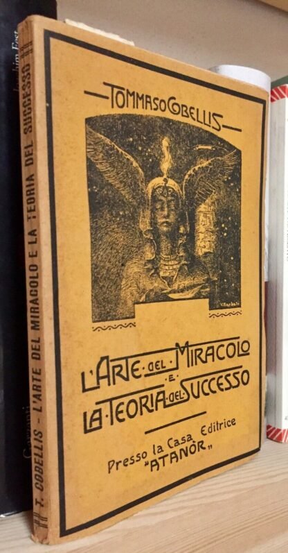 Thomas Cobellis L'arte del miracolo e la teoria del successo Atanòr 1926