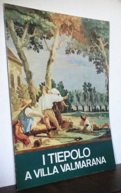 Renzo Chiarelli I Tiepolo a Villa Valmarana  Scode 1980