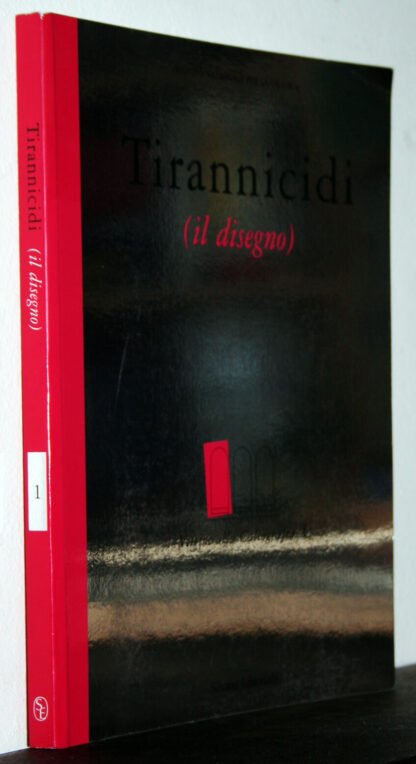 Tirannicidi (il disegno) catalogo Ficacci 2000