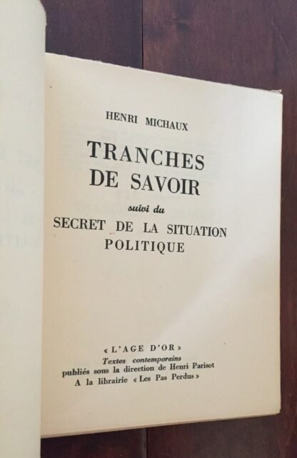 H. Michaux Tranches de savoir Collection l'age d'or Librairie Les Pas perdus 1950 - immagine 3