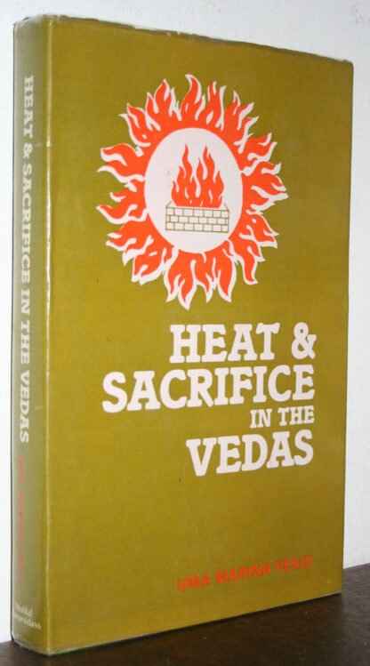 Uma Marina Vesci Heat & Sacrifice in the Vedas prima ed. 1985 dedica aut.