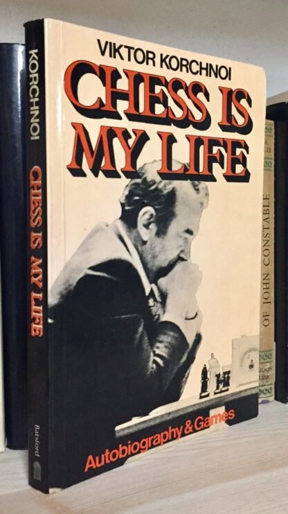 Viktor Korchnoi Chess is my life Autobiography & Games Batsford 1978