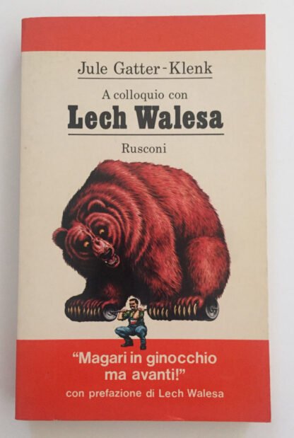 Jule Gatter-Klenk A colloquio con Lech Walesa Rusconi 1981