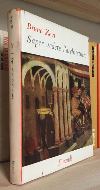 Bruno Zevi Saper vedere l'Architettura Einaudi 1956 quinta edizione