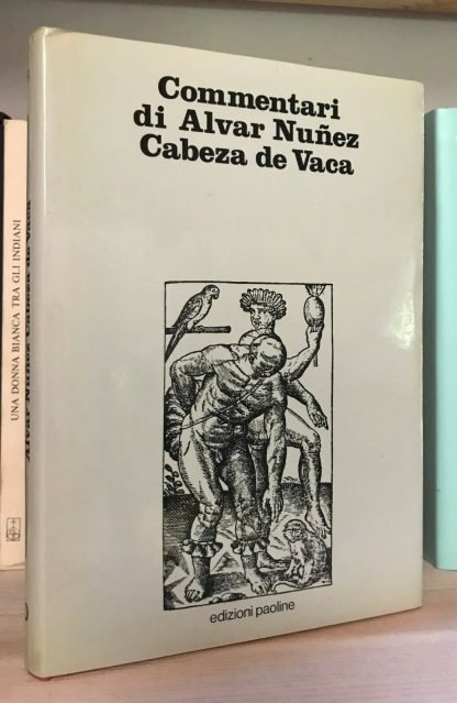 Commentari di Alvaro Nuñez Cabeza de Vaca Edizioni Paoline 1989