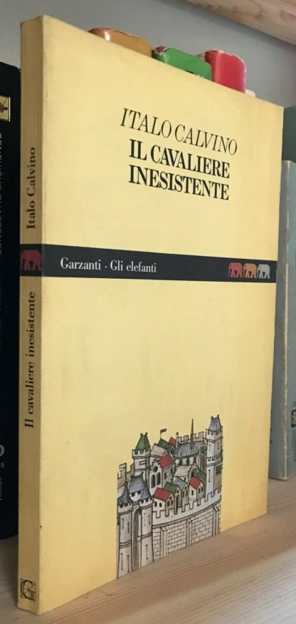 Italo Calvino Il cavaliere inesistente Garzanti Gli elefanti 1985