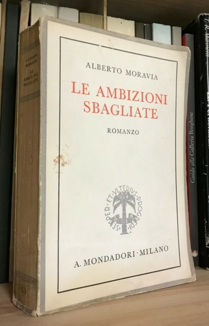 Alberto Moravia Le ambizioni sbagliate Mondadori prima edizione 1935