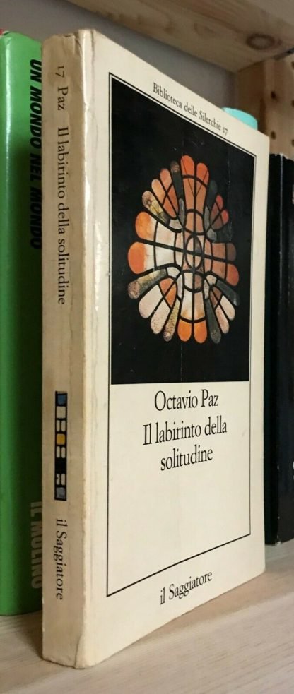 Octavio Paz Il labirinto della solitudine Il saggiatore Biblioteca delle  Silerchie 1982