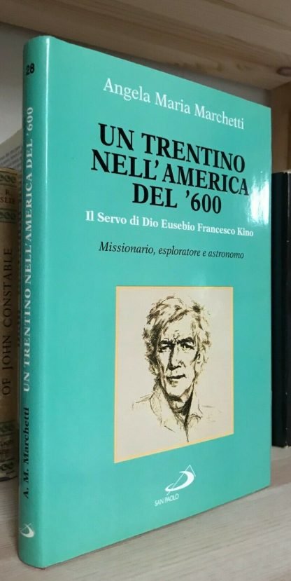 Angela Maria Marchetti Un trentino nell'America del 600 San Paolo 1996