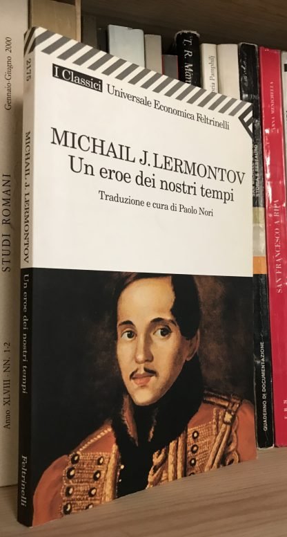 Michail J. Lermontov Un eroe dei nostri tempi Feltrinelli 2004 cura Paolo Nori