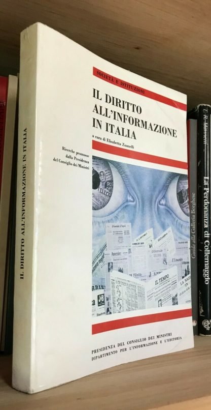 Il diritto all'informazione in Italia a cura di E. Zuanelli Pres. Cons. Ministri