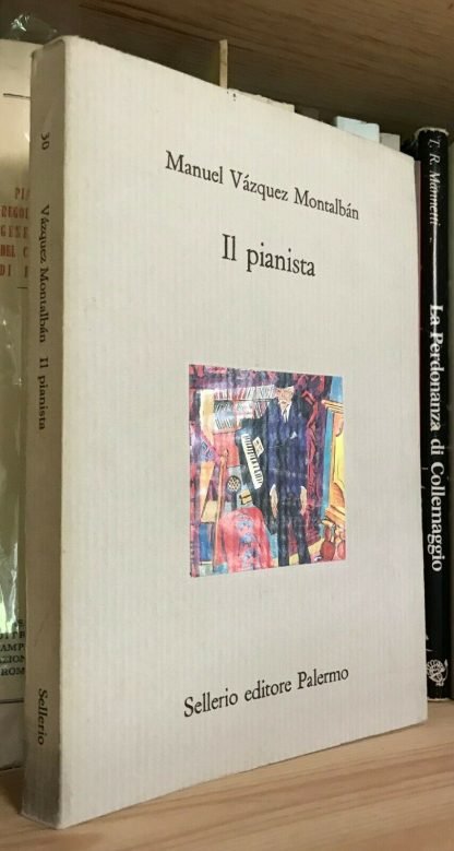 Manuel Vázquez Montalbán Il pianista Sellerio seconda edizione 1991