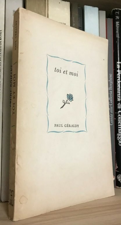 Paul Géraldy Toi et Moi Aldo Martello Editore 1958