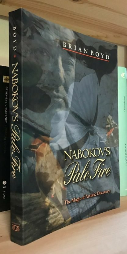 Brian Boyd Nabokov's Pale Fire The Magic of Artistic Discovery Princeton 2001