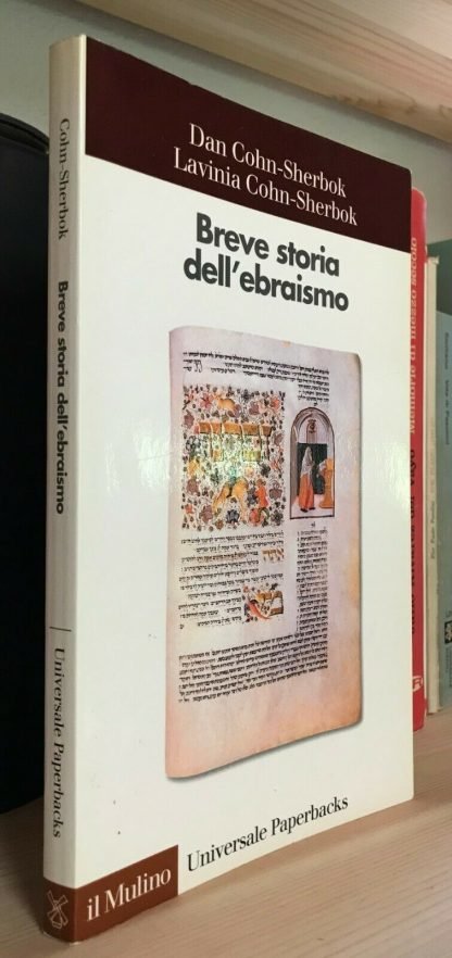 Dan Cohn-Sherbok Lavinia Cohn-Sherbok Breve storia dell'ebraismo Il Mulino 2001