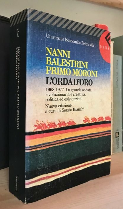 Nanni Balestrini Primo Moroni L'orda d'oro Feltrinelli 1997 Nuova edizione