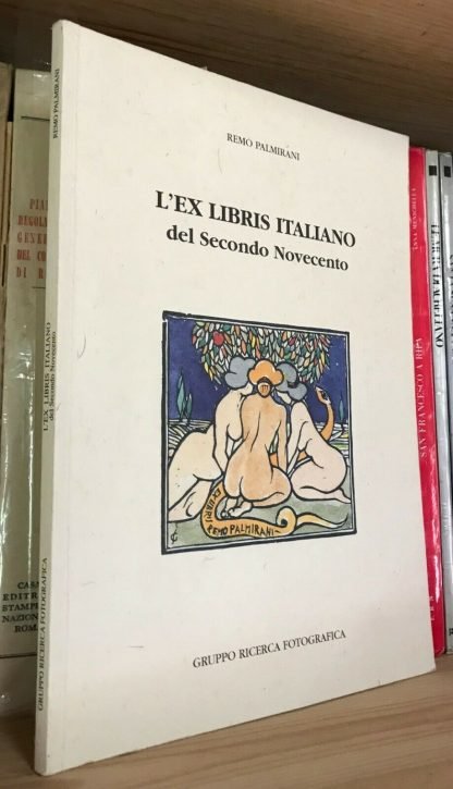 Remo Palmirani L'ex Libris Italiano del Secondo Novecento Ricerca Fotografica 2000