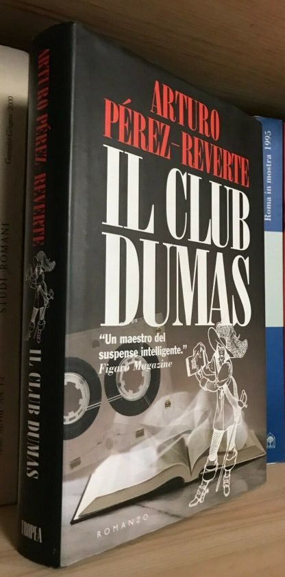 Arturo Pérez-Reverte Il Club Dumas Marco Tropea Editore 1997 prima edizione