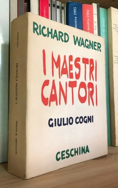 Richard Wagner I maestri cantori Giulio Cogni Ceschina 1972