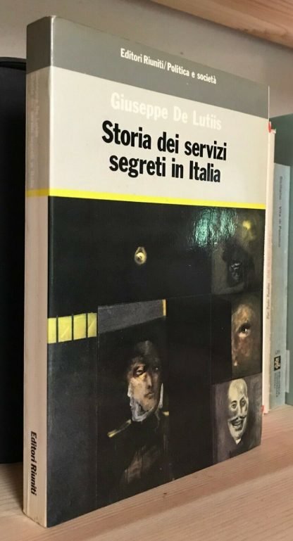 Giuseppe De Lutiis Storia dei servizi segreti in Italia Editori Riuniti 1984