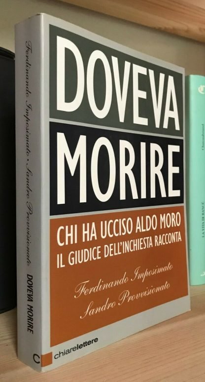 Imposimato Provvisionato Doveva Morire Chi ha ucciso Moro Chiarelettere 2008