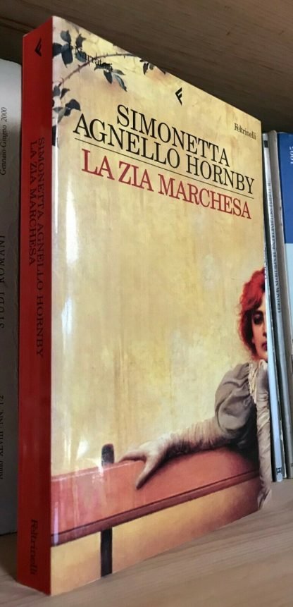 Simonetta Agnello Hornby La zia marchesa I Narratori Feltrinelli 2002