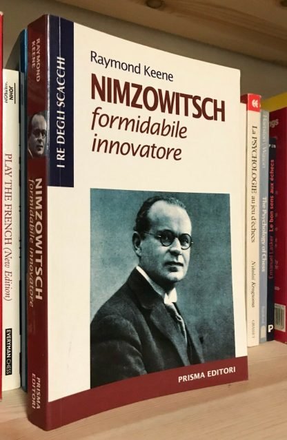 Raymond Keene Nimzowitsch formidabile innovatore Prisma 2001