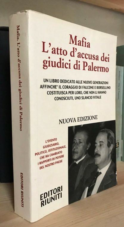 Mafia L'atto d'accusa dei giudici di Palermo Nuova edizione Editori Riuniti 2010