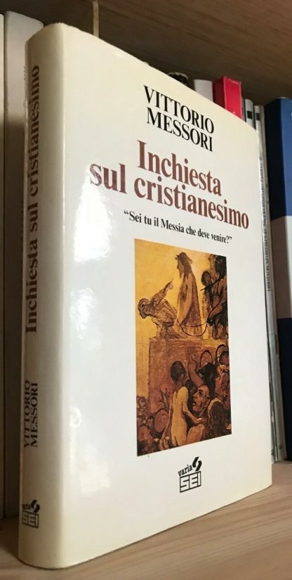 Vittorio Messori Inchiesta sul cristianesimo Varia SEI 1987