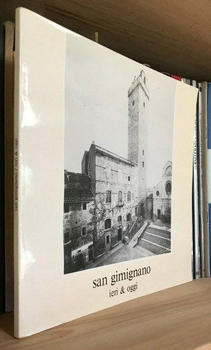 San Gimignano ieri & oggi Pro-Loco San Gimignano Catalogo 1988