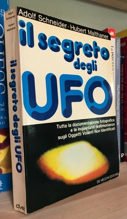 Adolf Schneider Hubert Malthaner Il segreto degli Ufo De Vecchi 1977