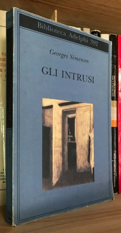 Georges Simenon Gli Intrusi Biblioteca Adelphi V edizione gennaio 2001