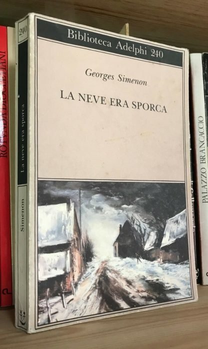 Georges Simenon La neve era sporca Biblioteca Adelphi 1996