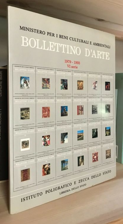 Bollettino d'Arte Sommari e indici dei Fascicoli dal 1979 al 1993 VI serie