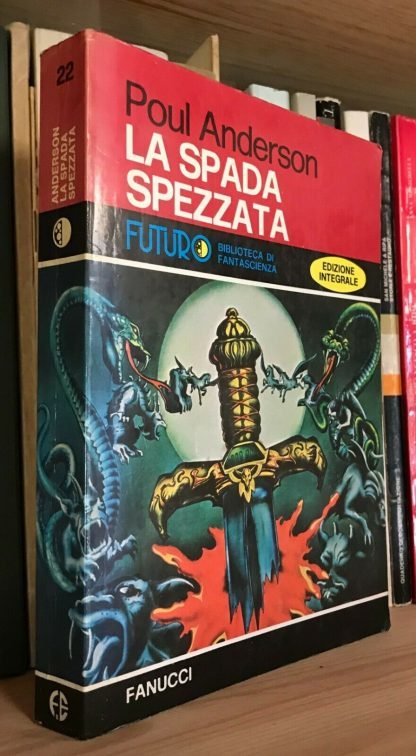 Poul Anderson La spada spezzata Edizione integrale Fanucci 1976