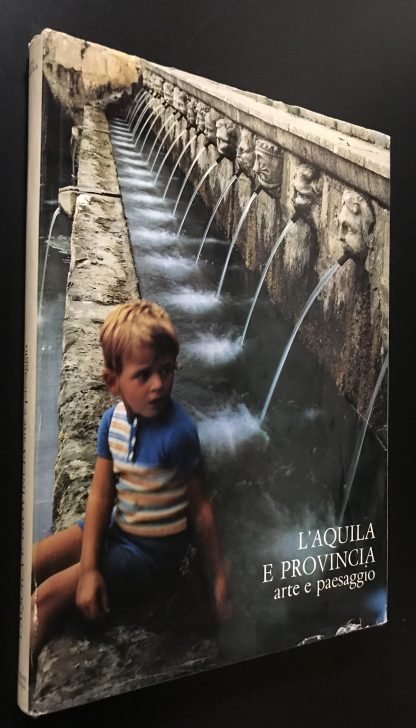 L'Aquila e provincia arte e paesaggio Emilio Tommasi Bruno Ruffini E.P.T.