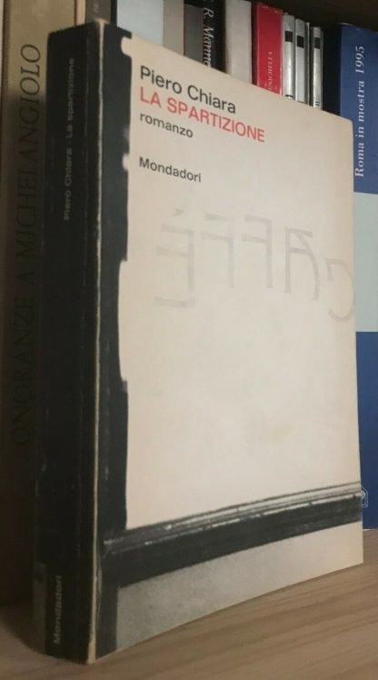 Piero Chiara La spartizione Mondadori marzo 1964 Prima edizione