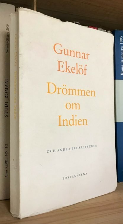 Gunnar Ekelöf Drömmen om Indien och andra prosastycken Bokvännerna 1989