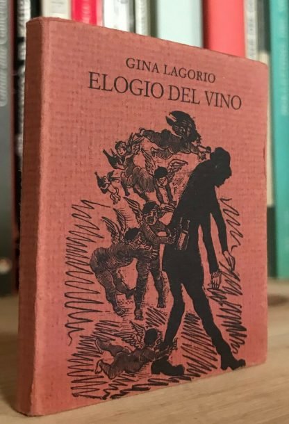 Gina Lagorio Elogio del vino Scheiwiller all'insegna della Baita van Gogh 1986