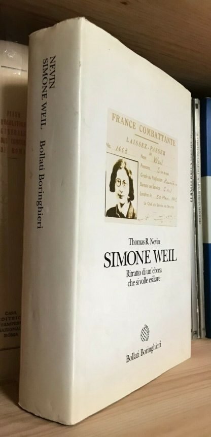 Thomas R. Nevin Simone Weil ritratto di un'ebrea che si volle esiliare 1997