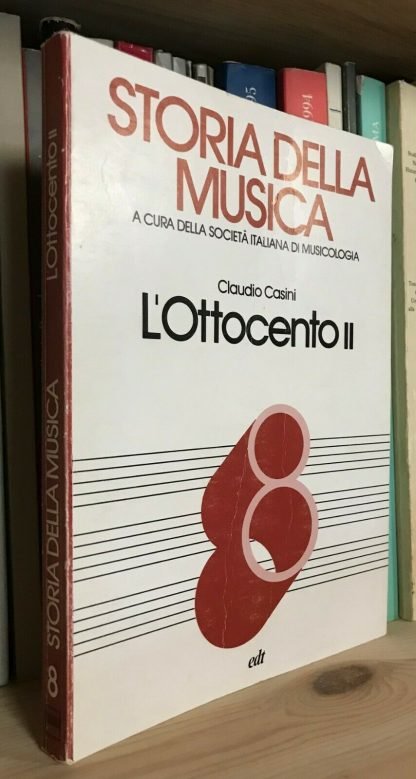 Claudio Casini Storia della Musica L'Ottocento II EDT 1988