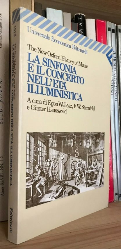 Wellesz Sternfeld Hausswald La sinfonia e il concerto nell'età illuministica UEF