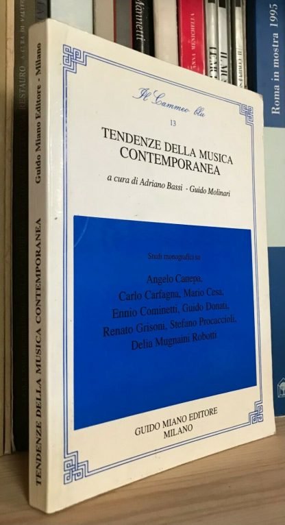 Bassi Molinari Tendenze della musica contemporanea Guido Miano Editore 1995