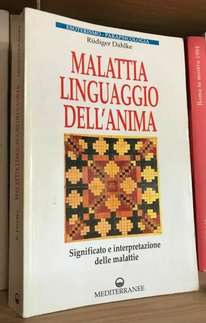 Rüdiger Dahlke Malattia linguaggio dell'anima Mediterranee 2004