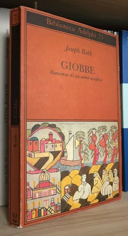 Joseph Roth Giobbe Romanzo di un uomo semplice Adelphi 1989